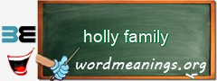 WordMeaning blackboard for holly family